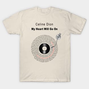 MY HEART WILL GO ON LYRICS ILLUSTRATION T-Shirt